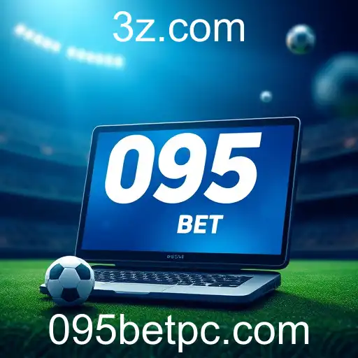 O Crescimento do 095 Bet no Cenário de Apostas Online